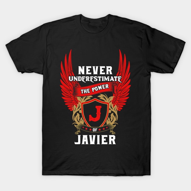 Never Underestimate The Power Javier - Javier First Name Tshirt Funny Gifts T-Shirt by dmitriytewzir